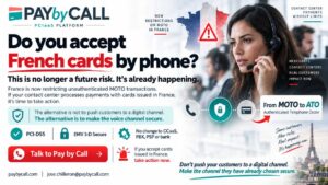 Contact Center affected by French restrictions on unauthenticated MOTO payments with French-issued cards