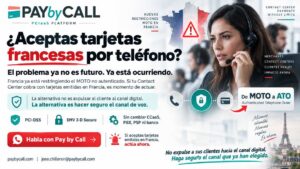 Contact Center ante las nuevas restricciones francesas a pagos MOTO con tarjetas emitidas en Francia